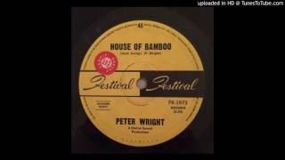 Peter Wright House Of Bamboo Original 45 Australian Fuzz Farfisa Psych Mod [upl. by Shelton48]