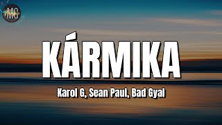 KAROL G Bad Gyal Sean Paul  Kármica LETRALYRICS [upl. by Ahsimed]