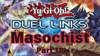 Duel Links Masochist Part 10 Gods and Utopias [upl. by Giaimo857]