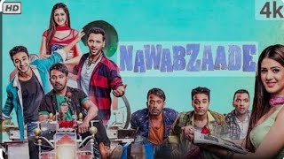 Nawabzaade full movie 2018romancecomedy movie Isha rikhipunit pathakdharmeshnawabzaade movie [upl. by Allyson]