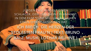 Ich brech‘ die Herzen der stolzesten Frau‘n Text Bruno Balz Musik Lothar Brühne  hvJFastje [upl. by Ahsiekel]