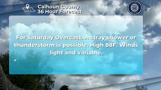 Calhoun County Weather for July 26 2024 [upl. by Osman]