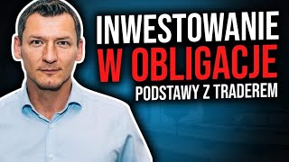 Jak inwestować w obligacje podstawy z Trader21 [upl. by Ingraham267]