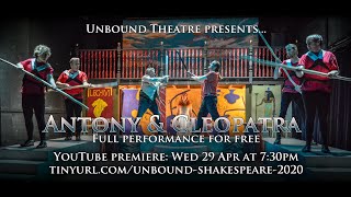 Antony amp Cleopatra 2019  Full Performance  Unbound Theatre [upl. by Hjerpe925]