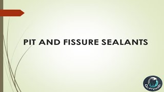 PIT AND FISSURE SEALANTS  dentistryknowledge [upl. by Heshum281]