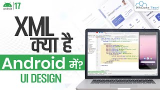 XML Kya Hai How to use XML amp Why to use XML  Android XML Tutorial [upl. by Ahkihs864]