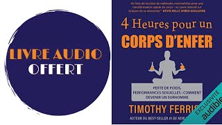 Livre Audio Offert 4 heures pour un corps denfer  performances sexuelles Timothy Ferriss [upl. by Doti]