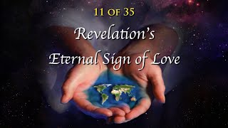 11 Revelations Eternal Sign of Love 11 of 35  Taj Pacleb [upl. by Germano]