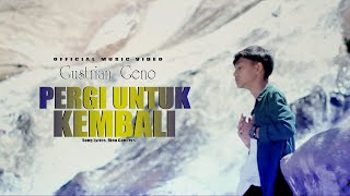 Gustrian Geno  Pergi Untuk Kembali Official Music Video  Slowrock Terbaru 2023 [upl. by Ocirled]