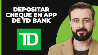 Cómo depositar un cheque en la aplicación móvil de TD Bank 2024 [upl. by Aticnemrac]