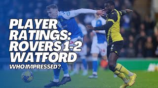 WHO IMPRESSED AND WHO DIDN’T PLAYER RATINGS BLACKBURN ROVERS 12 WATFORD  Rovers Chat [upl. by Aydidey]