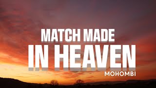 Mohombi  Match made in Heaven Lyric Video [upl. by Corel]