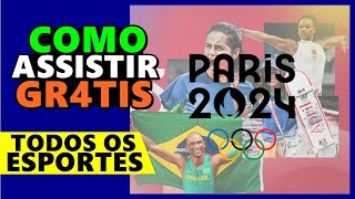 Como ASSISTIR as OLIMPÍADAS PARIS 2024 grátis [upl. by Sarina]