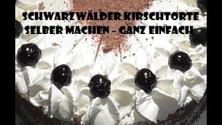 Schwarzwälder Kirschtorte schnell und einfach zu Hause machen [upl. by Anitsuj]