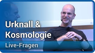 Urknall und Kosmologie • LiveFragen  5 Jahre Urknall Weltall und das Leben [upl. by Gildas]