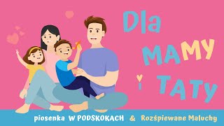 DLA MAMY I TATY  piosenka W PODSKOKACH amp Rozśpiewane Maluchy  PRZEDSZKOLE SZKOŁA  NOWOŚĆ [upl. by Anaes]