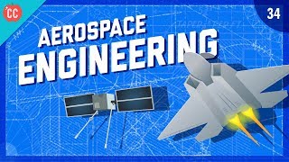 To The Moon amp Mars  Aerospace Engineering Crash Course Engineering 34 [upl. by Tortosa]