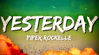 Piper ROCKELLE YESTERDAY Lyrics [upl. by Mireielle465]