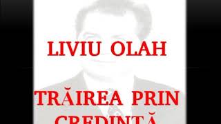 🎤 Liviu Olah 1980  Trairea prin credinta [upl. by Lillie]