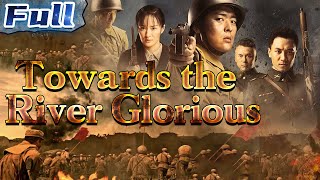 【ENG SUB】Towards the River Glorious  WarDramaHistorical Movie  China Movie Channel ENGLISH [upl. by Goode148]