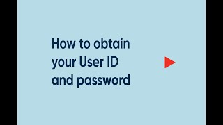 How to obtain your User ID and password [upl. by Sykleb]