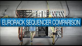 Eurorack Modular Sequencer Comparison  which Sequencer do I need 6 Sequencer Preview and Workflow [upl. by Anaid330]