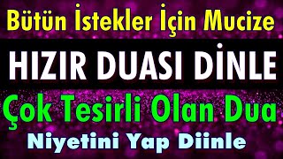 HAZRETİ HIZIR DUASINI DİNLEYELİM Mucize Dualar Hazinesi [upl. by Ymmot73]