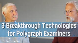 3 New Technologies for Polygraph Examiners [upl. by Tenney]