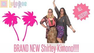 The New LuLaRoe Shirley Kimono Sneak Peek and Try on of ALL SIZES [upl. by Mela]