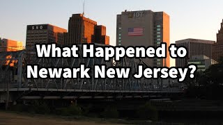 What Happened to Newark New Jersey [upl. by Devin]