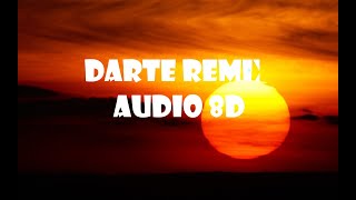 Darte Remix  Audio 8D [upl. by Itin154]