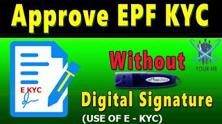 How To Approve EPF KYC Without Digital Signature [upl. by Ojibbob]