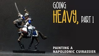 Going heavy part I Painting a Napoleonic Cuirassier [upl. by Apple]