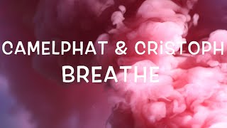 CamelPhat amp Cristoph  Breathe Lyrics [upl. by Anileh]