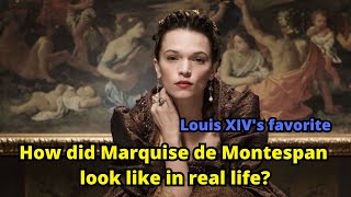 How did Marquise de Montespan look like in real life Louis XIV’s favorite [upl. by Ahsieni]