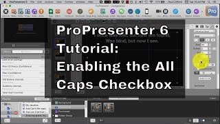 ProPresenter 6 Tutorial Making text all caps by enabling the all caps checkbox [upl. by Gimble978]