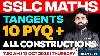 SSLC Maths  Tangents  10 PYQ  All Constructions  Xylem SSLC [upl. by Yelra]