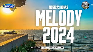 🟥 MELODY  TECNO MELODY  MELODY ROMÂNTICO 2024  TECNOMELODY FIM DE ANO 20232024 [upl. by Bortman10]