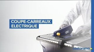 Comment utiliser un coupecarreaux électrique  Castorama [upl. by Karolina814]