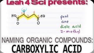 Naming Carboxylic Acids  Organic Chemistry IUPAC Naming by Leah4sci [upl. by Ecnarrot624]