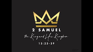 2 Samuel 132339 42124 [upl. by Bunni]