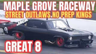 Street outlaws No prep kings Maple Grove Raceway Great 8 complete coverage [upl. by Knowland]