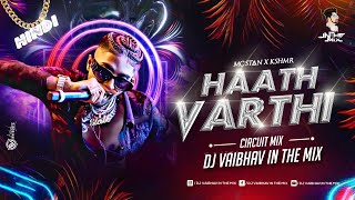 HAATH VARTHI हाथ वर्ती  Circuit In The Mix  MC Stan  KSHMR  DJ Vaibhav In The Mix 2023 [upl. by Fong]