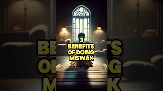 3 Benefits of doing Miswak miswak shorts yarabbiyaallah [upl. by Ahtan225]