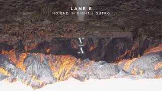 Lane 8  No End In Sight  Outro [upl. by Miehar176]