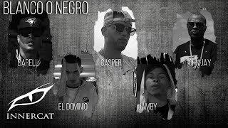 Blanco o Negro ⚪⚫  Sinfonico ✖ Darell ✖ El Dominio ✖ Casper ✖ Jamby ✖ John Jay ✖ Los G4 [upl. by Anne-Corinne]