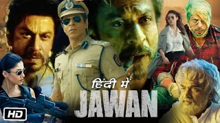 Jawan Full HD 1080p Movie in Hindi  Review and Facts  Shahrukh Khan  Nayanthara  Atlee Kumar [upl. by Panta]