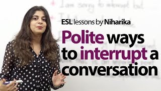 Polite Etiquette rules to interrupt someone in English  Free English lessons [upl. by Esaele]