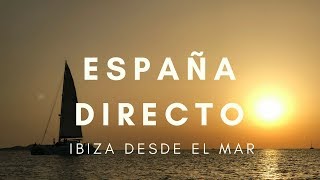 ESPAÑA DIRECTO  IBIZA DESDE EL MAR [upl. by Jerrold]