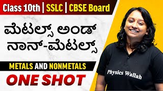 Chapter 3  ಮೆಟಲ್ಸ್ ಅಂಡ್ ನಾನ್ಮೆಟಲ್ಸ್  Full Chapter in One Video  Class 10th  CBSE amp SSLC Boards [upl. by Ahsila256]